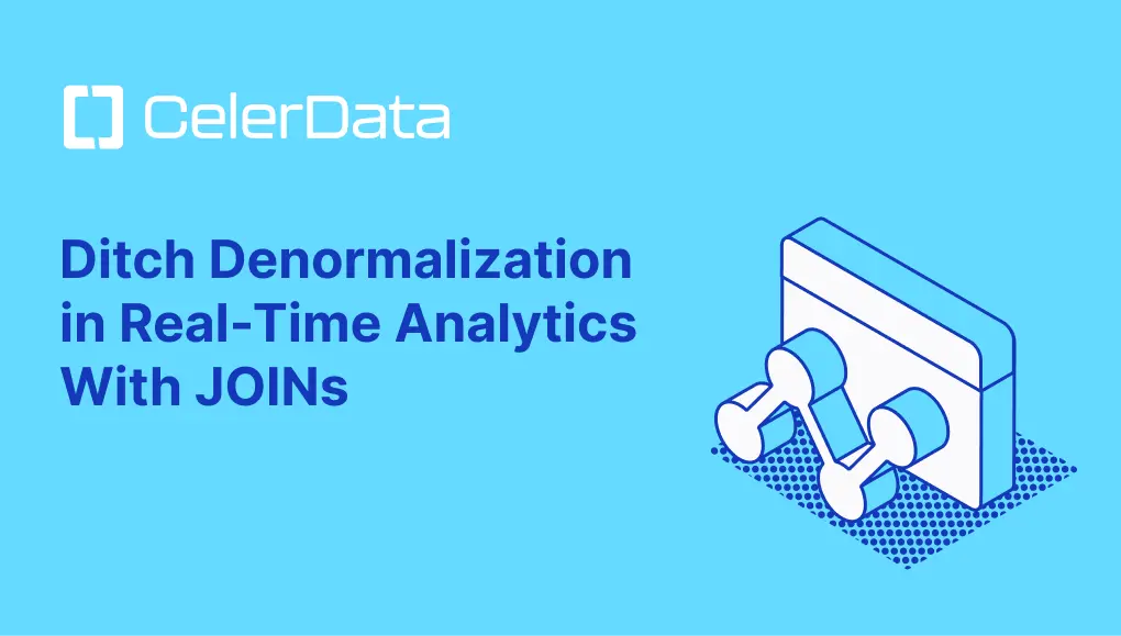 Ditch Denormalization in Real-Time Analytics With JOINs