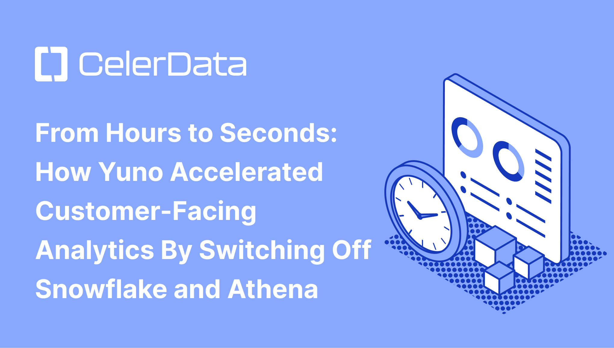 How Yuno Accelerated Customer-Facing Analytics By Switching Off Snowflake and Athena